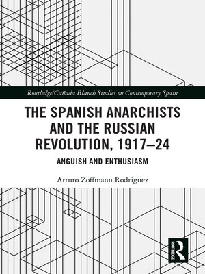 cover image of The Spanish Anarchists and the Russian Revolution, 1917–24